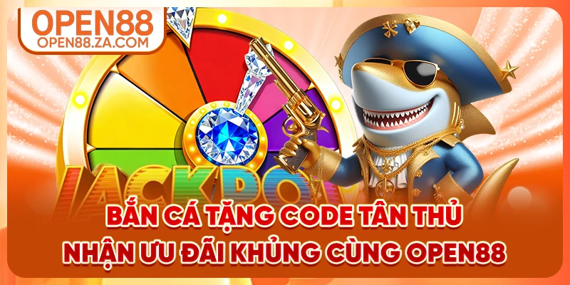 Bắn Cá Tặng Code Tân Thủ