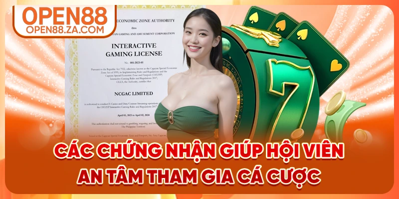 Các chứng nhận giúp hội viên an tâm tham gia cá cược