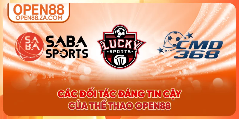 Các đối tác đáng tin cậy của thể thao OPEN88