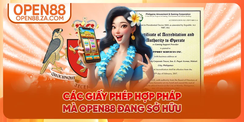 Các giấy phép hợp pháp mà OPEN88 đang sở hữu Các giấy phép hợp pháp mà OPEN88 đang sở hữu