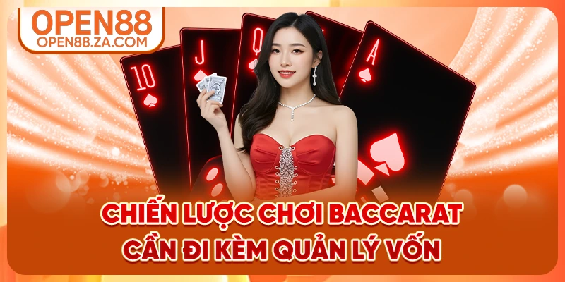 Chiến lược chơi baccarat cần đi kèm quản lý vốn