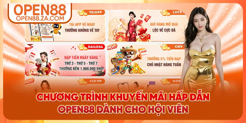 Chương trình khuyến mãi hấp dẫn OPEN88 dành cho hội viên Chương trình khuyến mãi hấp dẫn OPEN88 dành cho hội viên