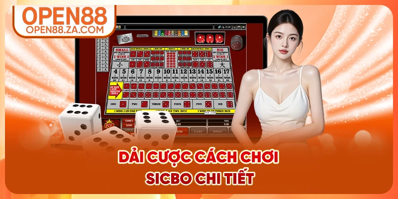 Dải cược cách chơi Sicbo chi tiết