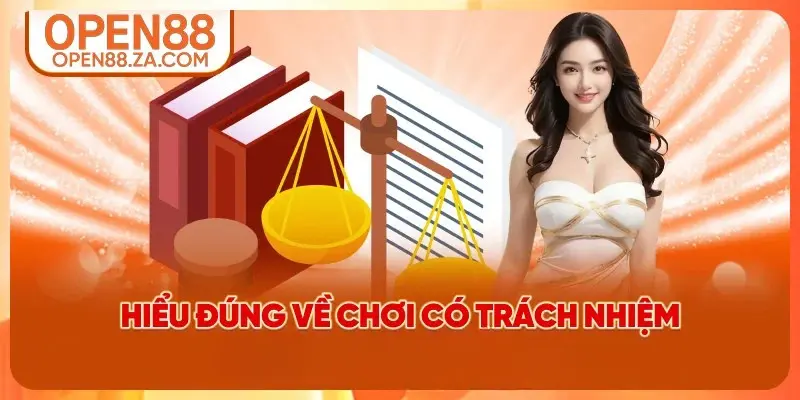 Hiểu đúng về chơi có trách nhiệm
