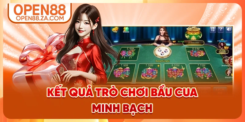 Kết quả trò chơi Bầu Cua minh bạch