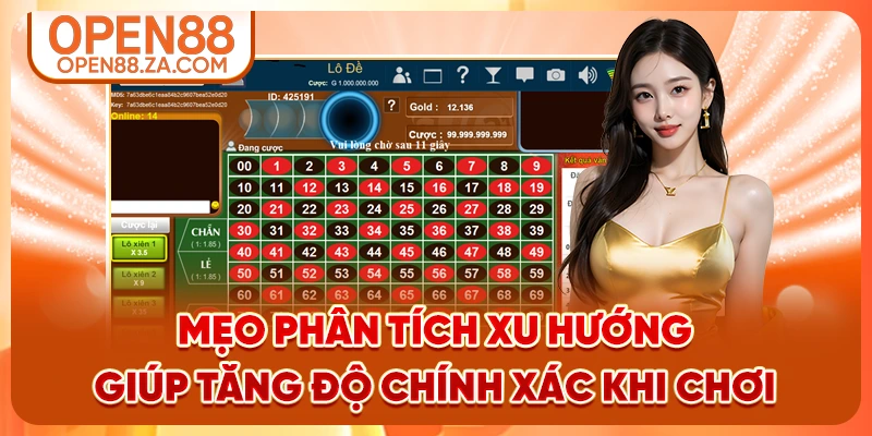 Mẹo phân tích xu hướng giúp tăng độ chính xác khi chơi