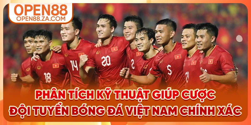 Phân tích kỹ thuật giúp cược Đội tuyển bóng đá Việt Nam chính xác
