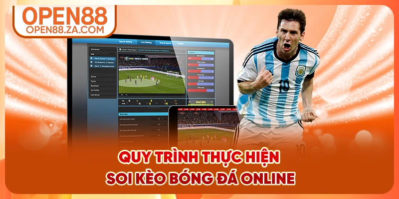 Quy trình thực hiện soi kèo bóng đá online