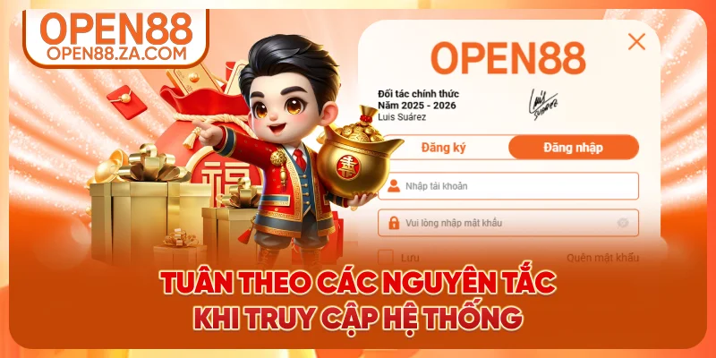 Tuân theo các nguyên tắc khi truy cập hệ thống